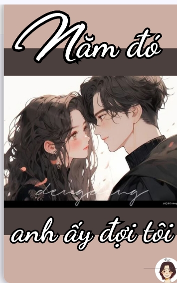 năm đó anh ấy đợi tôi