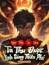 ngự thú tu tiên: ta thu được linh sủng thiên phú (c)