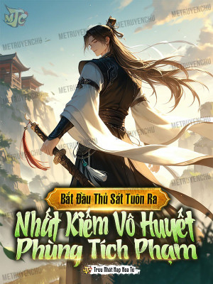 bắt đầu thủ sát, tuôn ra nhất kiếm vô huyết phùng tích phạm