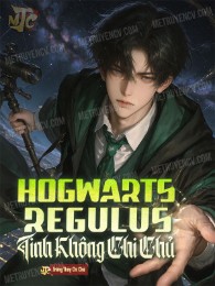 hogwarts regulus: tinh không chi chủ (c)